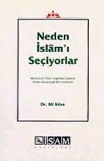 Neden İslam'ı Seçiyorlar / Müslüman Olan İngilizler Üzerine Psiko-Sosyolojik Bir İnceleme