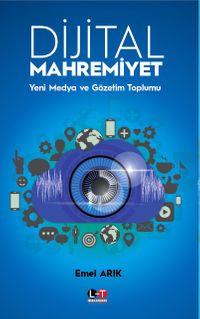 Dijital Mahremiyet & Yeni Medya ve Gözetim Toplumu