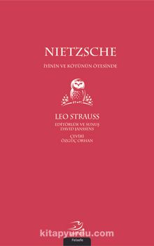 Nietzsche & İyinin ve Kötünün Ötesinde - Leo Strauss