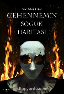 Cehennemin Soğuk Haritası - Zilan Erbek Arıkan