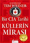 K&uuml;llerin Mirası (Bir CIA Tarihi)