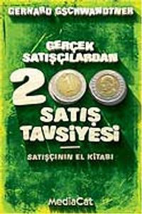 Gerçek Satışçılardan 200 Satış Tavsiyesi