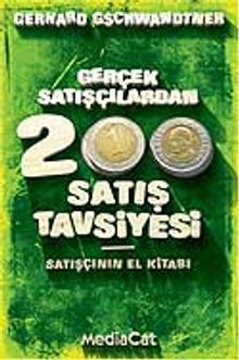 Gerçek Satışçılardan 200 Satış Tavsiyesi
