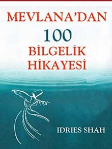 Mevlana'dan 100 Bilgelik Hikayesi