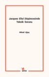 Jacques Ellul D&uuml;ş&uuml;ncesinde Teknik Sorunu