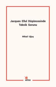 Jacques Ellul Düşüncesinde Teknik Sorunu