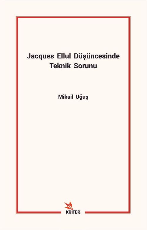 Jacques Ellul Düşüncesinde Teknik Sorunu
