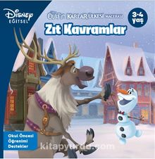 Disney Eğitsel Olafın Karlar Ülkesi Macerası Zıt Kavramlar - Kolektif