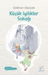 K&uuml;&ccedil;&uuml;k İyilikler Sokağı