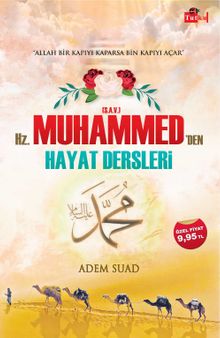 Hz. Muhammed'den Hayat Dersleri