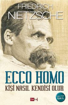 Ecco Homo - Kişi Nasıl Kendisi Olur