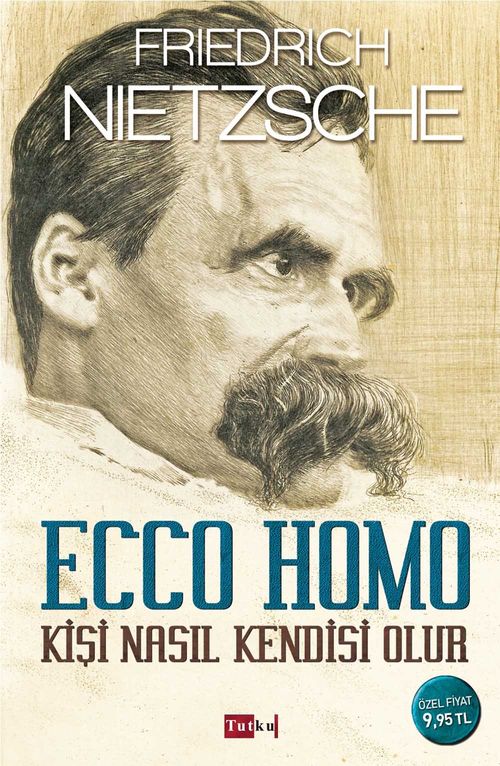 Ecco Homo - Kişi Nasıl Kendisi Olur