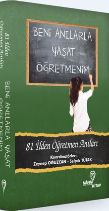 Beni Anılarla Yaşat Öğretmenim 