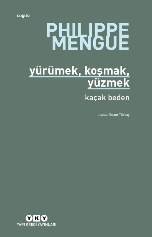 Yürümek, Koşmak, Yüzmek & Kaçak Beden