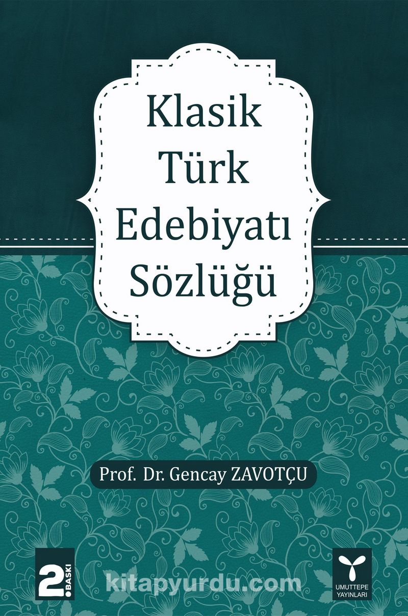 klasik turk edebiyati sozlugu gencay zavotcu kitapyurdu com