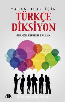 Yabancılar İçin Türkçe Diksiyon - Ebubekir Eraslan