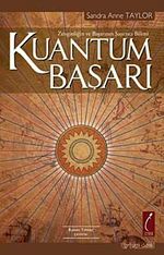 Kuantum Başarı & Zenginliğin ve Başarının Şaşırtıcı Bilimi