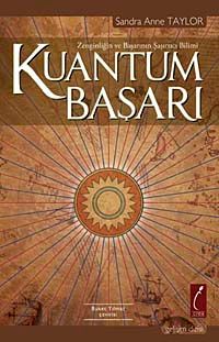 Kuantum Başarı & Zenginliğin ve Başarının Şaşırtıcı Bilimi