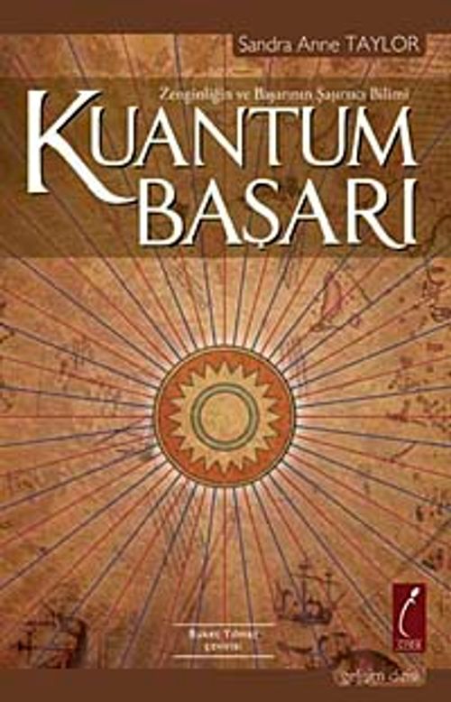 Kuantum Başarı & Zenginliğin ve Başarının Şaşırtıcı Bilimi