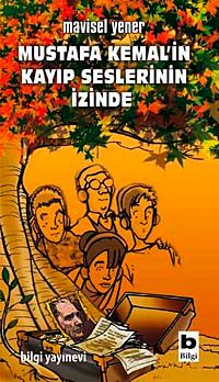 Mustafa Kemal'in Kayıp Seslerinin İzinde