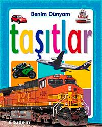 Taşıtlar / Benim Dünyam