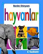 Hayvanlar / Benim Dünyam