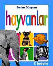 Hayvanlar / Benim Dünyam