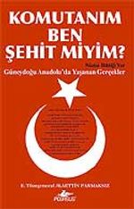 Komutanım Ben Şehit miyim?