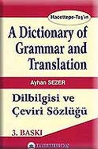 A Dictionary of Grammar And Translation / Dilbilgisi ve Çeviri Sözlüğü