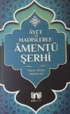Ayet ve Hadislerle Ament&uuml; Şerhi