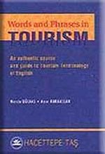 Words & Phrases in Tourism / Yeni Turizm Sözlüğü  (İngilizce)