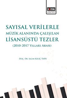 Sayısal Verilerle Müzik Alanında Çalışılan Lisansüstü Tezler 
