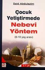 0-10 Yaş Arası Çocuk Yetiştirmede Nebevi Yöntem