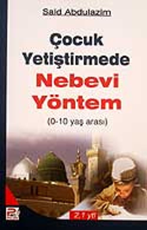 0-10 Yaş Arası Çocuk Yetiştirmede Nebevi Yöntem