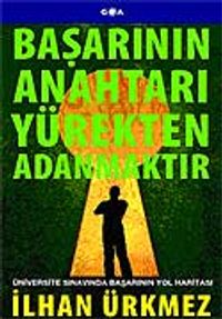 Başarının Anahtarı Yürekten Adanmaktır