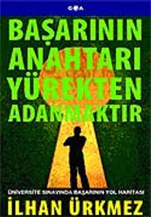 Başarının Anahtarı Yürekten Adanmaktır