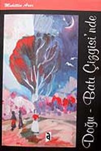 Doğu - Batı Çizgisi'nde