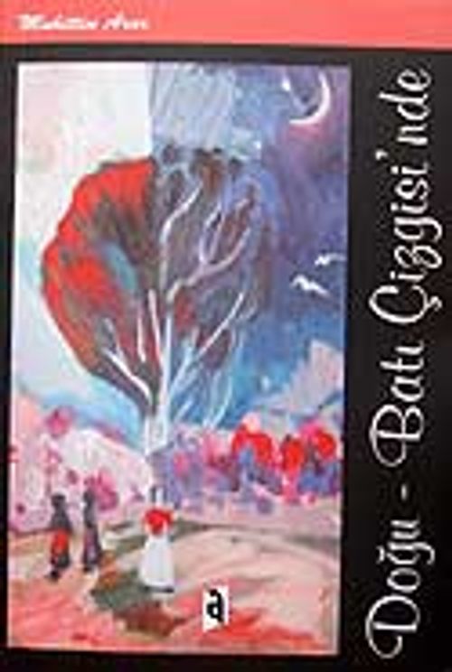 Doğu - Batı Çizgisi'nde