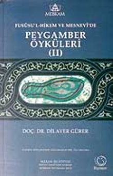 Peygamber Öyküleri II - Fusüsu'l-Hikem ve Mesnevi'de
