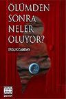 Ölümden Sonra Neler Oluyor?
