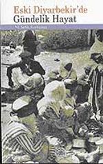 Eski Diyarbekir'de Gündelik Hayat