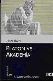 Platon ve Akademia (Kültür Kitaplığı 69) - Jean Brun