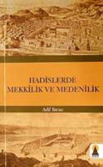Hadislerde Mekkilik ve Medenilik