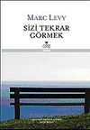 Sizi Tekrar G&ouml;rmek (Ciltli)