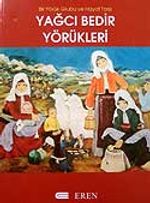 Yağcı Bedir Yörükleri / Bir Yörük Grubu ve Hayat Tarzı