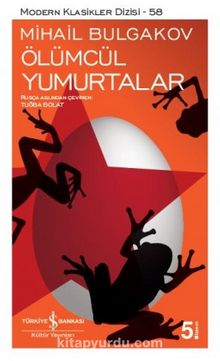 Ölümcül Yumurtalar - Mihail Bulgakov