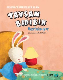 Tavşan Bıdıbık Hastalanıyor - Seher Cesur Kılıçaslan