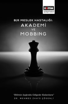 Bir Meslek Hastalığı: Akademi ve Mobbing 