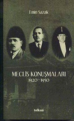 Emin Sazak Meclis Konuşmaları (1920-1950)