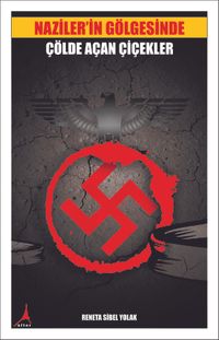 Nazilerin Gölgesinde Çölde Açan Çiçekler